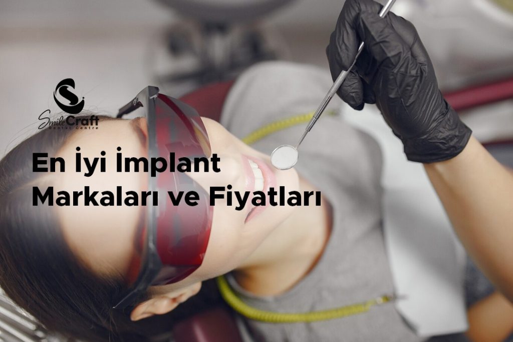 En İyi İmplant Markaları ve Fiyatları