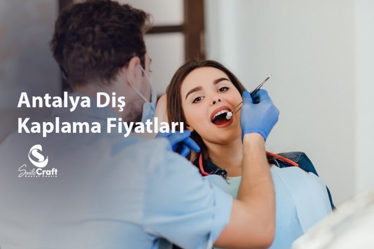 Antalya Diş Kaplama Fiyatları