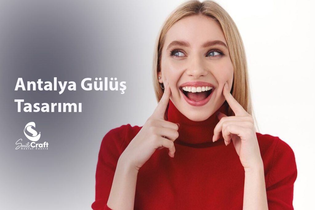Antalya Gülüş Tasarımı